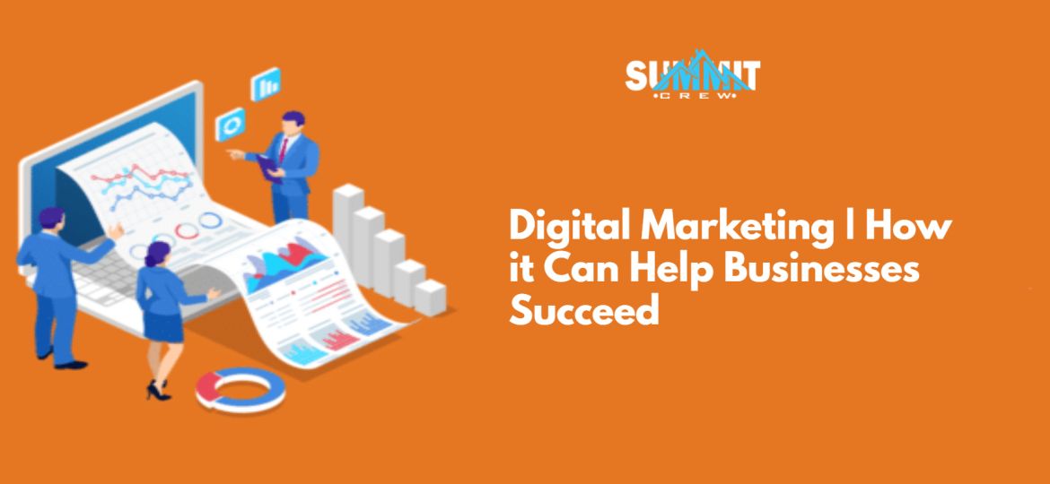 Digital Marketing | How it Can Help Businesses Succeed